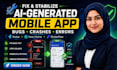 fix and optimize your ai created android and ios app