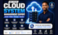 be your cloud system management expert