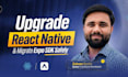 upgrade react native version and migrate your expo sdk safely