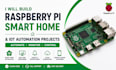 build raspberry pi smart home and iot automation projects
