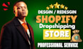 clone, build, design, redesign shopify website or dropshipping shopify store