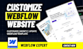 customize, modify and update your webflow template, webflow expert