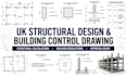 provide UK building regulation drawing, and UK structural calculation