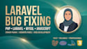 fix laravel PHP bugs, errors, database and website issues
