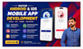 develop native android and ios apps, mobile app developer