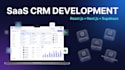 build a custom saas crm using reactjs nextjs  supabase