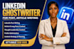 do linkedin ghostwriting post writing and article content