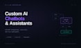 build a custom ai chatbot or assistant using llm apis