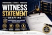 draft a professional witness statement for your legal case