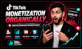 organically optimize your tiktok creator rewards program for monetization