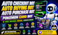 build auto checkout bot, auto buying bot auto purchase bot, pokemon card bot