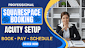 setup online squarespace acuity booking system and pickup system