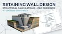 design retaining walls with structural calculations and cad drawings