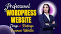 be your wordpress developer design clean buisness website development