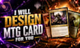 design custom magic the gathering commander deck, mtg card fantasy alter art