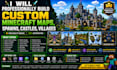professionally build custom minecraft maps, spawns, castles, villages