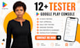 provide 12 real tester for google play closed testing