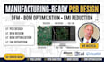 design a manufacturing ready pcb with dfm review, bom optimization emi reduction