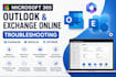 troubleshoot microsoft 365 outlook and exchange online issues