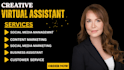 be your creative, diligent and personal virtual assistant
