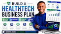 build a healthtech business plan with pitch deck investors financial model roi