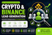 give a hot crypto leads , live leads, binance leads , targeted  leads