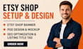 etsy store setup design shop banner thumbnail etsy description tag optimization
