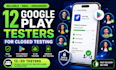 provide 12 testers for google play console closed testing
