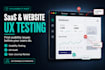 test your website or saas app and give UX feedback, QA