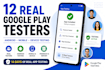 provide 12 testers for google play