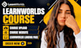 build lms website and create interactive courses for learnworld, learndash, h5p