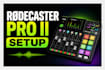 setup rodecaster pro ii for streaming, gaming, podcast and audio