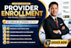 handle provider enrollment, credentialing, caqh, npi and pecos