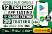 google play console 12 testers app testing closed testing 20 testers user testng