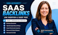 do saas guest post saas backlinks link insertion on high da dofollow website