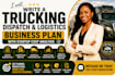 write a trucking dispatch logistics business plan with startup cost analysis