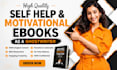 ghostwrite high quality self help and motivational ebooks