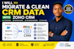 migrate hubspot salesforce pipedrive gohighlevel dynamics CRM data into zoho CRM