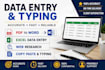 do dataentry , typing , copypaste,  pdftoword , webresearch
