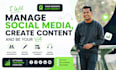 manage social media, create content and be your VA