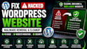 fix hacked wordpress site, remove malware, fix bugs, migrate, secure wordpress