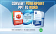 convert powerpoint PPT to word documents professionally and quickly