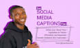 craft engaging and relatable captions for social media posts