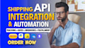 integrate shipping API, tracking API, fedex and automate your shipping workflow