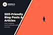 write SEO friendly blog posts and articles