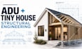 design adu and tiny house structural plans, framing plans and load calculations