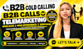 cold calling real estate, cold caller, b2b cold calling b2b call, telemarketing