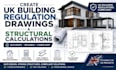 create UK building regulation drawings and structural calculations