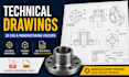 create professional technical drawing and cad drawings for manufacturing