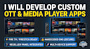 develop custom ott app, video streaming app, and rebrand media players